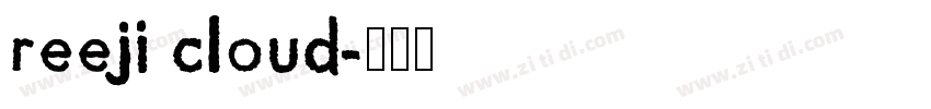 reeji cloud字体转换